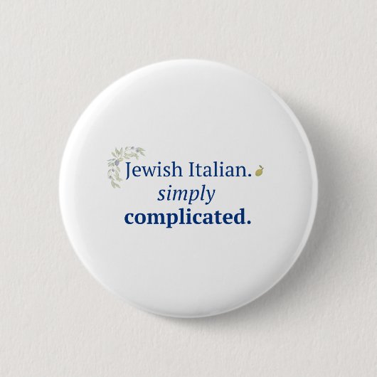 Jüdisch Italienisch. Einfach kompliziert Knopf Button (Vorderseite)