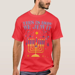 Jüdische Hanukkah Menorah so jüdisch wir es T-Shirt