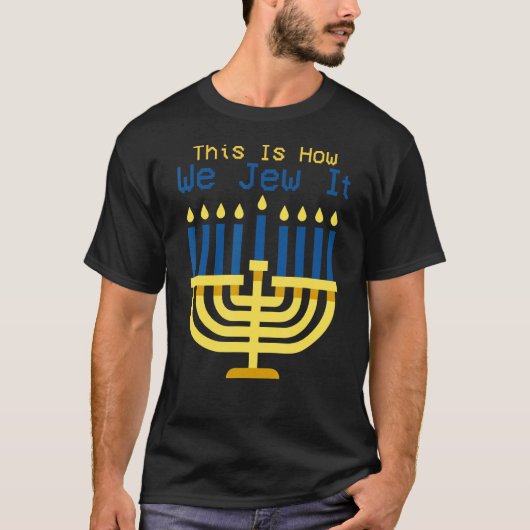 Jüdische Hanukkah Menorah so jüdisch wir es T-Shirt (Vorderseite)