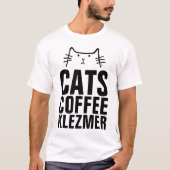 Jüdische KatzenT - Shirt, CATS KAFFEE KLEZMER T-Shirt (Vorderseite)