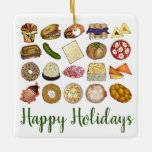 Jüdische Küche Happy Holidays Dinner Keramikornament<br><div class="desc">Das Design zeigt eine originelle Abbildung einer Auswahl an beliebten Gerichten in jüdischer Küche, darunter: Babka, Bagel mit Sahnekäse und -lox, Rugelach, Blaubeeren-Blintzes, Hamantash, reuben Sandwich, Koscher-Dill-Pickle, Matzah, Spinatknish, Shakshuka, alles Bagel, Kokosmakaroon, israelischer Salat, Kugel, Kugel, Kugel ourekas, Rinderbrust, Latex mit saurer Creme, Matzo-Ball-Suppe, Sufganiyah und ein Laib mit herausforderndem...</div>