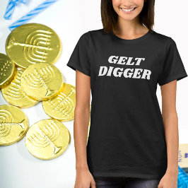 Jüdischer Spaß Gelt Digger, Funny Gift für Hanukka T-Shirt