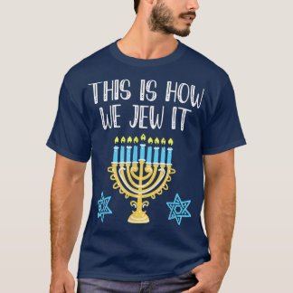 Jüdisches Hanukka Menorah Geschenk Dies ist, wie w T-Shirt