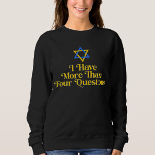 Jüdisches Pessach Seder Ich habe mehr als vier Que Sweatshirt