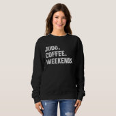 Judo Coffee Weekends Saying For Women Men Dad Sweatshirt (Vorne ganz)