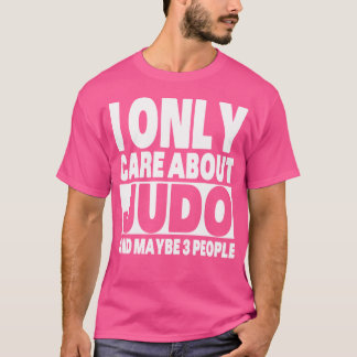 Judo Funny Sarcastic Judo ist mir nur wichtig T-Shirt
