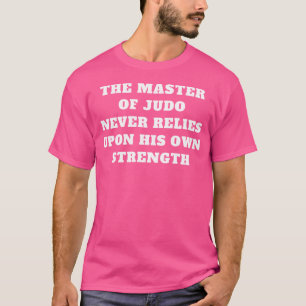 Judo Great Judo Training Zitat T-Shirt