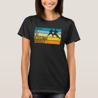 Judo ist meine Lieblingssaison für Judoka T-Shirt