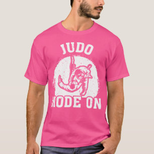Judo Mode on Funny Judo Fighter T-Shirt