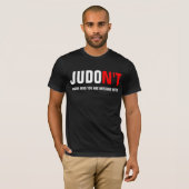 JUDO N'T weiß, wem Sie mit verwirren T-Shirt (Vorne ganz)