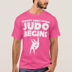 Judo Worry endet, wenn Judo anfängt T-Shirt