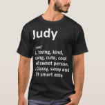 JUDY Definition Personalized Name Funny Birthday T-Shirt<br><div class="desc">JUDY Definition Personalized Name Funny Birthday . Check out our birthday t shirt selection for the very best in unique or custom,  handmade pieces from our shops.</div>