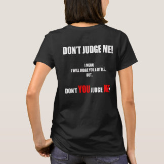 "JUGE MICH NICHT!" T-Shirt