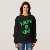 Jugend ist König Sweatshirt (Vorne ganz)