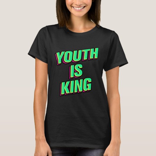 Jugend ist König T-Shirt (Vorderseite)