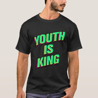Jugend ist König T-Shirt