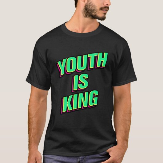 Jugend ist König T-Shirt (Vorderseite)