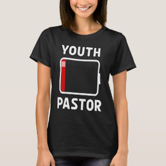 Jugend Pastor Niedrigbatterie Energie Kirche Camp  T-Shirt