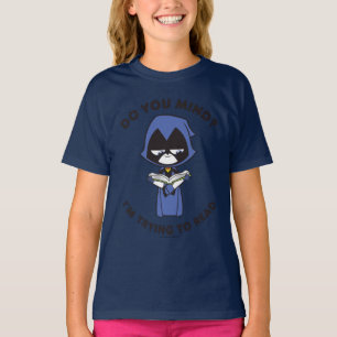 Jugendlich Titanen gehen! Rabe, ", das ich T-Shirt