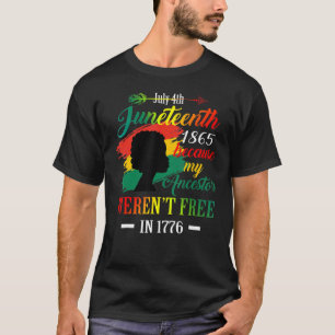 Jugendliche schwarze Frauen, weil meine Vorfahren  T-Shirt