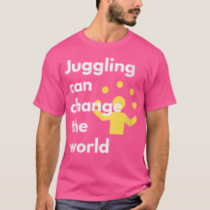 Juggling kann den World Juggling Act ändern T-Shirt