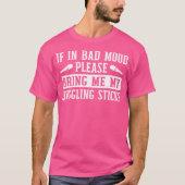 Juggling Sticks Quote Juggler T-Shirt (Vorderseite)
