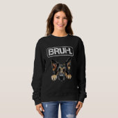 Jugoslavian Shepherd Dog Bruh Funny Dog Lover Sweatshirt (Vorne ganz)