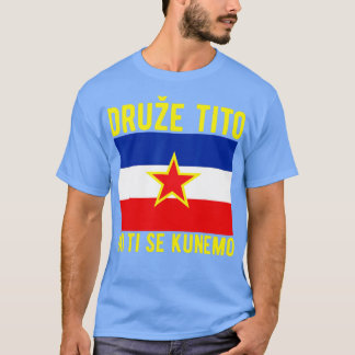 Jugoslavija Flaggenbalkan SFRY Josip Broz Tito Yug T-Shirt