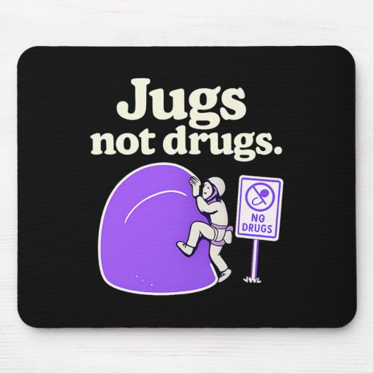 Jugs Not Drugs Funny Climbing Jug Art Design Mousepad (Vorne)