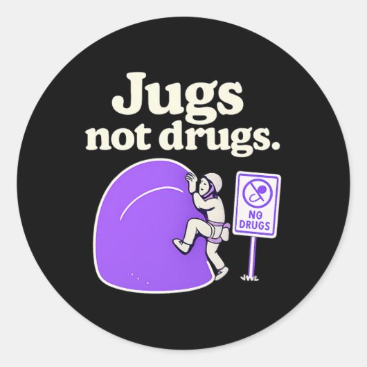 Jugs Not Drugs Funny Climbing Jug Art Design Runder Aufkleber (Vorderseite)