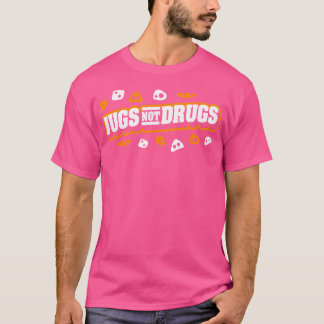 Jugs Not Drugs - Rock Climber Mountaineer Klettern T-Shirt