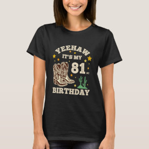 Juhu, mein 81. Geburtstag Cowboy 81 Jahre alte Geb T-Shirt