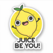 Juice Be Funny Positive Fruit Lemon Pun Aufkleber (Vorderseite)