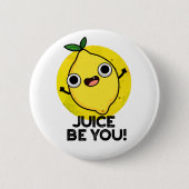 Juice Be Funny Positive Fruit Lemon Pun Button (Vorderseite)