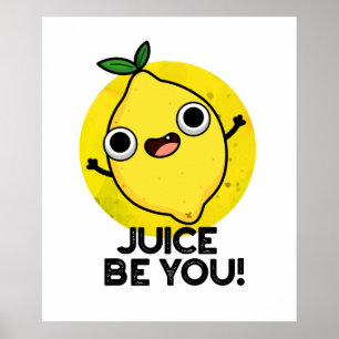 Juice Be Funny Positive Fruit Lemon Pun Poster