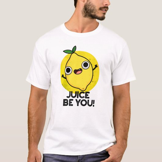 Juice Be Funny Positive Fruit Lemon Pun T-Shirt (Vorderseite)