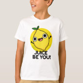 Juice Be Funny Positive Fruit Lemon Pun T-Shirt (Vorderseite)