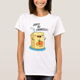 Juice Be Sie selbst Funny Orange Juice Pub T-Shirt