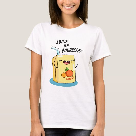 Juice Be Sie selbst Funny Orange Juice Pub T-Shirt (Vorderseite)