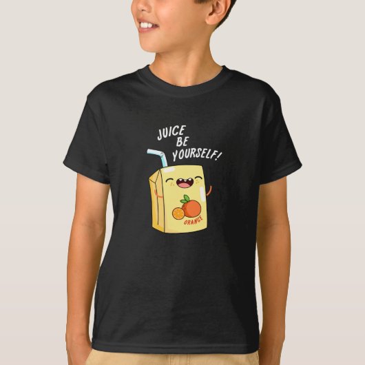 Juice Be Sie selbst lustige Orange Juice Pun Dark  T-Shirt (Vorderseite)