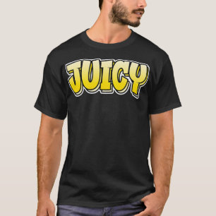 Juicy Graffiti Style Design, das Juicy sagt T-Shirt