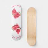 Juicy Life Watermelon Skateboard Geschenk - Ihr Te (Vorderseite)