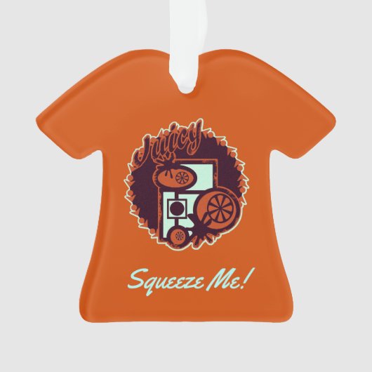 Juicy Orange "Squeeze Me! Ornament (Vorderseite)