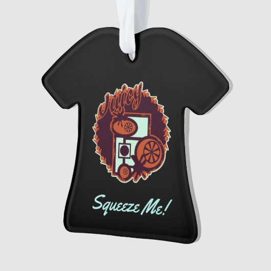 Juicy Orange "Squeeze Me! Ornament (Vorderseite)