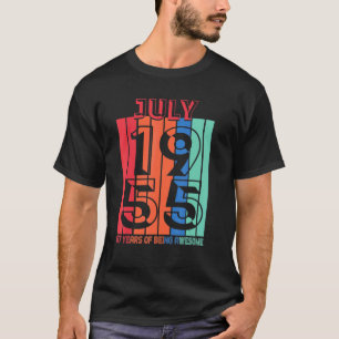 Juli 1955 67 Jahre Phantastisch sein 2 T-Shirt