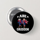 Juli Abraham Lincoln Griddy Abe Griddin Button (Vorne & Hinten)