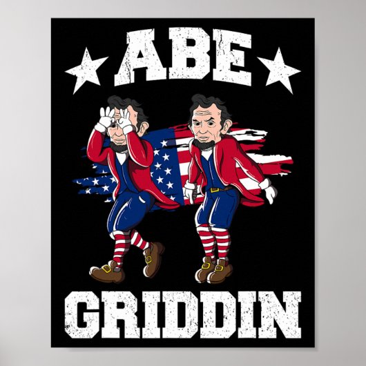 Juli Abraham Lincoln Griddy Abe Griddin Poster (Vorne)