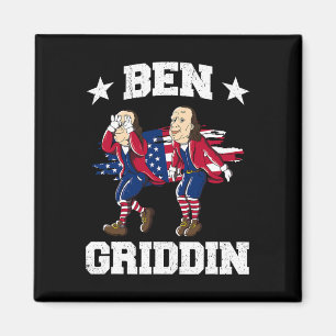 Juli Benjamin Franklin Griddy Ben Griddin 1 Magnet