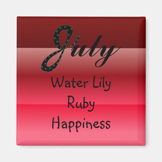 Juli Geburtstag Magnet (Vorne)