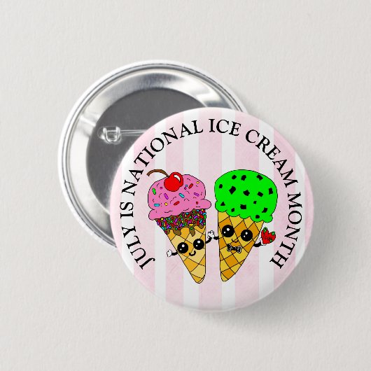 Juli ist ein nationaler Eiskremmonat Button (Vorne & Hinten)